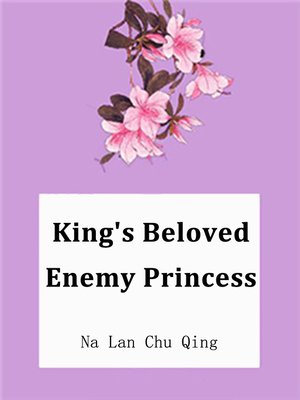 cover image of King's Beloved Enemy Princess